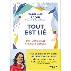Tout est lié : et si l'eau avait une conscience ? - Occasion