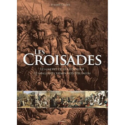 Les croisades : les ordres de la chevalerie et le sanglant chemin vers Jérusalem - Occasion