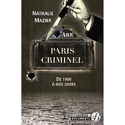 Paris criminel : de 1900 à nos jours - Occasion