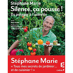 Silence, ça pousse !. Vol. 3. Du potager à l'assiette - Occasion