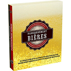 Passionnément bières : plus de 400 bières cultes et artisanales à travers le monde