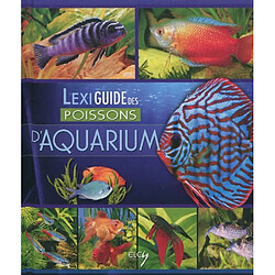Lexiguide des poissons d'aquarium - Occasion