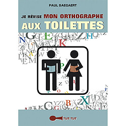 Je révise mon orthographe aux toilettes - Occasion