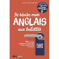 Je révise mon anglais aux toilettes : 71 leçons drôles et décalées pour se remettre à niveau - Occasion