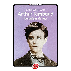 Arthur Rimbaud, le voleur de feu - Occasion