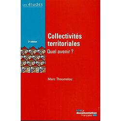 Collectivités territoriales, quel avenir ? - Occasion
