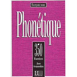 Phonétique : 350 exercices : avec 6 cassettes - Occasion