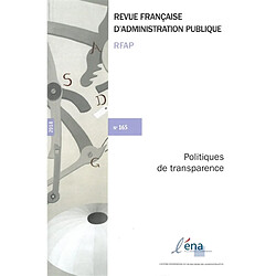 Revue française d'administration publique, n° 165. Politiques de transparence - Occasion