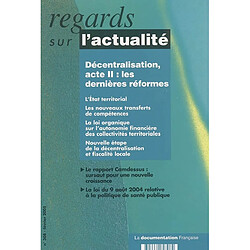 Regards sur l'actualité, n° 308. Décentralisation, acte II : les dernières réformes - Occasion