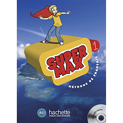 Super Max 1 : méthode de français A1.1