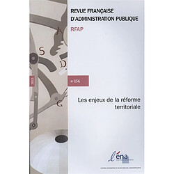 Revue française d'administration publique, n° 156. Les enjeux de la réforme territoriale - Occasion