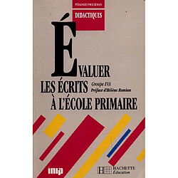 Evaluer les écrits à l'école primaire : cycles II et III, des fiches pour faire la classe - Occasion