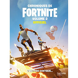Chroniques de Fortnite : officiel. Vol. 2. L'histoire continue... - Occasion