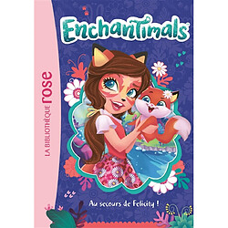 Enchantimals. Vol. 1. Au secours de Felicity ! - Occasion