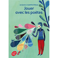 Jouer avec les poètes : 200 poèmes-jeux inédits de 65 poètes contemporains - Occasion