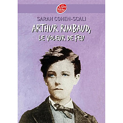Arthur Rimbaud, le voleur de feu - Occasion