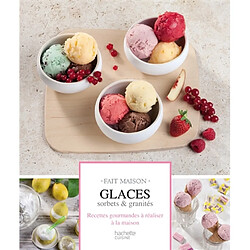 Glaces, sorbets & granités : recettes gourmandes à réaliser à la maison - Occasion