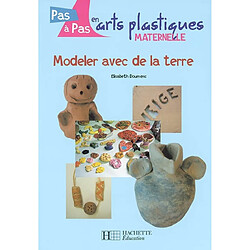 Modeler avec de la terre : maternelle - Occasion