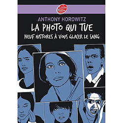 La photo qui tue : neuf histoires à vous glacer le sang - Occasion