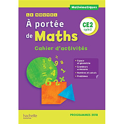 Le nouvel A portée de maths CE2, cycle 2 : cahier d'activités : programmes 2018