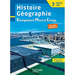 Histoire géographie, enseignement moral et civique 3e prépa-pro : livre de l'élève - Occasion