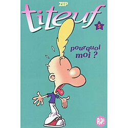 Titeuf. Vol. 05. Pourquoi moi ? - Occasion