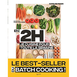 En 2 h je cuisine pour toute la semaine : 80 repas faits maison, sans gâchis et avec des produits de saison - Occasion