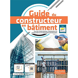 Guide du constructeur en bâtiment : tous les fondamentaux nécessaires à la construction et à la rénovation de bâtiments