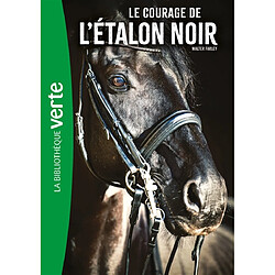 L'étalon noir. Vol. 13. Le courage de l'étalon noir