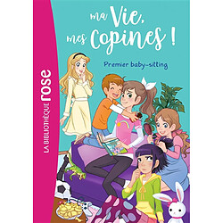 Ma vie, mes copines !. Vol. 17. Premier baby-sitting - Occasion