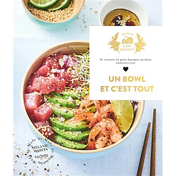 Un bowl et c'est tout ! : 30 recettes du petit déjeuner au dîner élaborées avec amour - Occasion