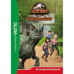 Jurassic World : camp cretaceous. Vol. 3. Sur la piste des dinosaures - Occasion