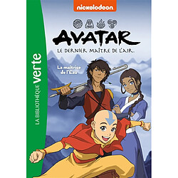 Avatar : le dernier maître de l'air. Vol. 5. La maîtrise de l'eau 