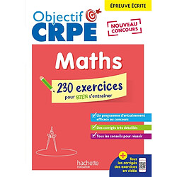 Maths : épreuve écrite, nouveau concours : 230 exercices pour bien s'entraîner - Occasion