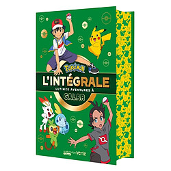 Pokémon : l'intégrale. Ultimes aventures à Galar