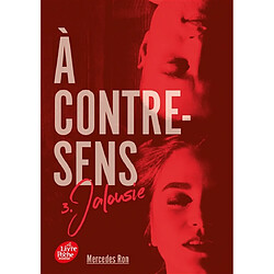 A contre-sens. Vol. 3. Jalousie