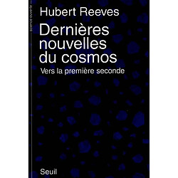 Dernières nouvelles du cosmos. Vol. 1-1. Vers la première seconde - Occasion
