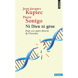 Ni Dieu ni gène : pour une autre théorie de l'hérédité - Occasion