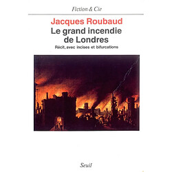 Le grand incendie de Londres : récit, avec incises et bifurcations, 1985-1987 - Occasion
