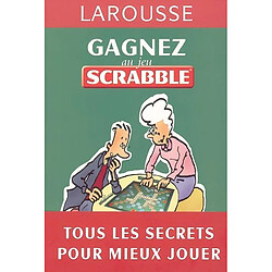 Gagnez au jeu Scrabble : tous les secrets pour mieux jouer - Occasion