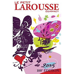 Le petit Larousse compact 2005 : 1905-2005, 100e édition - Occasion