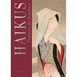Haïkus : pensées de femmes - Occasion
