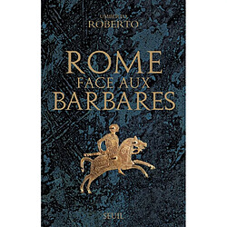 Rome face aux Barbares : une histoire des sacs de la ville - Occasion