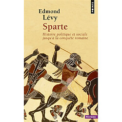 Sparte : histoire politique et sociale jusqu'à la conquête romaine