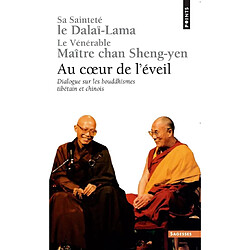Au coeur de l'éveil : dialogue sur les bouddhismes tibétain et chinois - Occasion