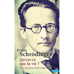 Qu'est-ce que la vie ? : de la physique à la biologie - Occasion
