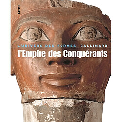 L'empire des conquérants : l'Egypte au Nouvel Empire, 1560-1070 av. J.-C. - Occasion