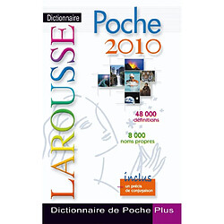Dictionnaire Larousse poche plus 2010 : 48.000 définitions, 8.000 noms propres : inclus un précis de conjugaison - Occasion