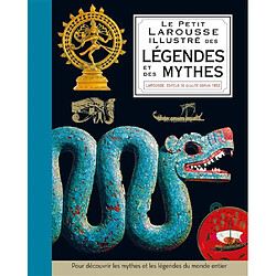 Petit Larousse illustré des légendes & des mythes - Occasion