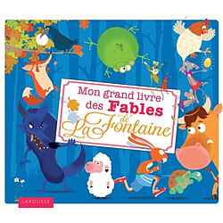 Mon grand livre des fables de La Fontaine